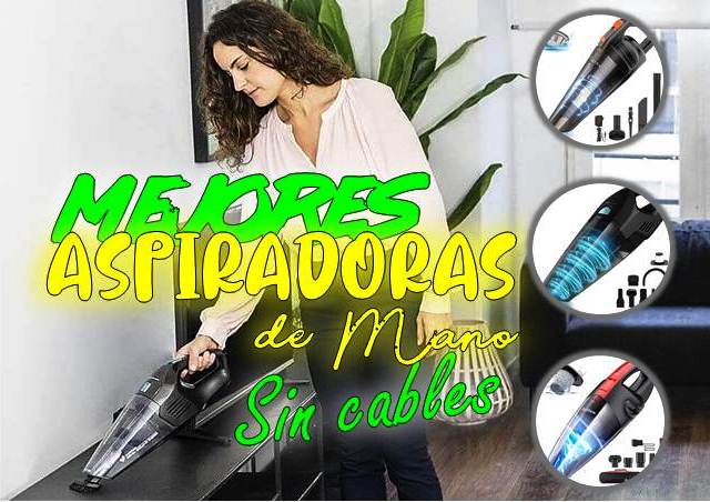 Mejores aspiradoras de mano sin cable potente del 2020